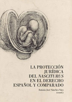 La protección jurídica del nasciturus en el derecho español y comparado | portada del libro