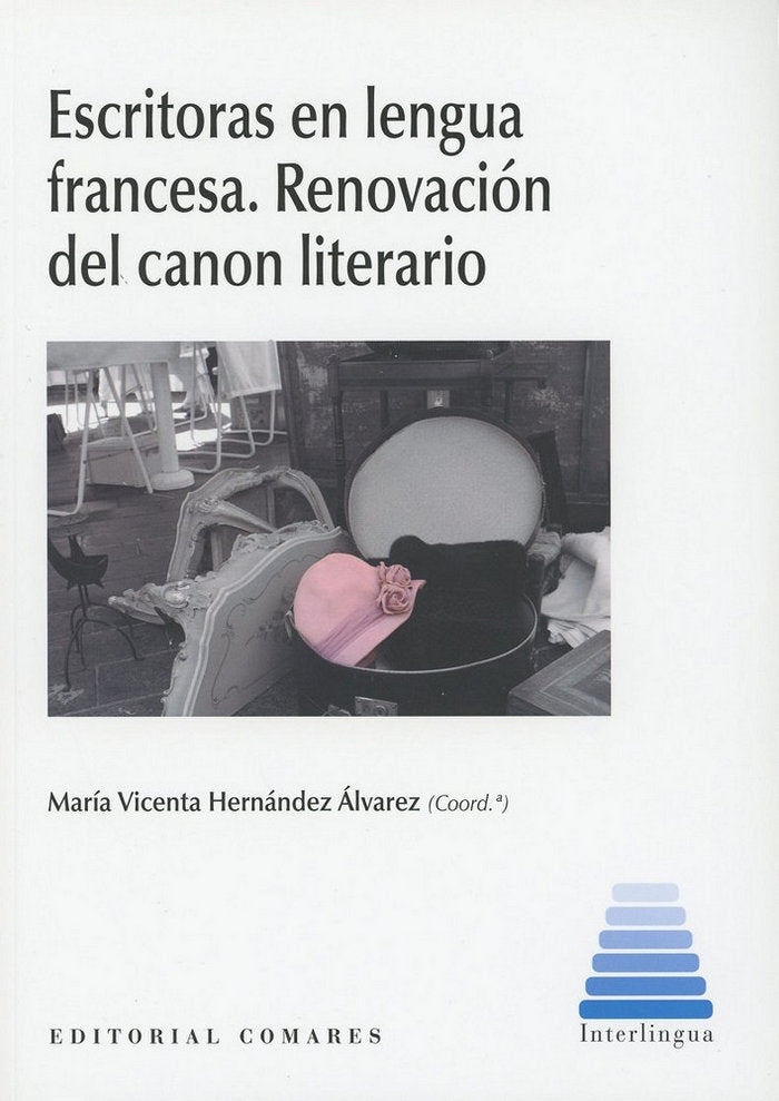 Escritoras en lengua francesa. Renovación del canon literario, de HERNANDEZ ALVAREZ,MARIA VICENTA | portada del libro