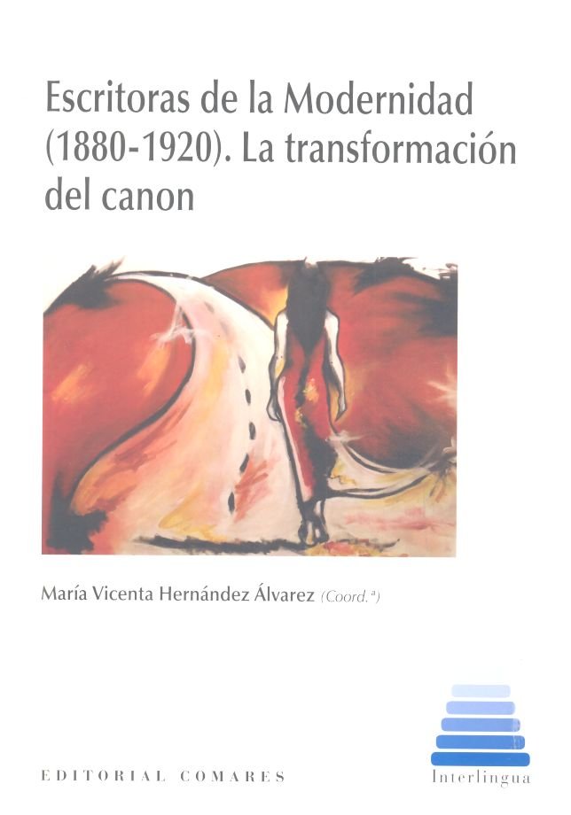 Escritoras de la Modernidad (1880-1920). La transformación del canon, de HERNANDEZ ANVAREZ,MARIA VICENTA | portada del libro