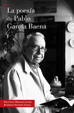 La poesía de Pablo García Baena, de Morales Lomas, Francisco | portada del libro