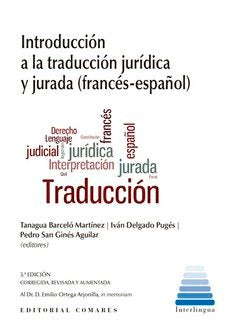 INTRODUCCION A TRADUCCION JURIDICA Y JURADA, de BARCELO MARTINEZ, TANAGUA | portada del libro