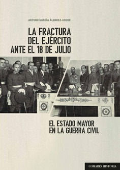 La fractura del ejército ante el 18 de julio, de García Álvarez-Conde, Arturo | portada del libro