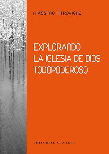 Explorando la Iglesia de Dios todopoderoso, de Introvigne, Massimo | portada del libro