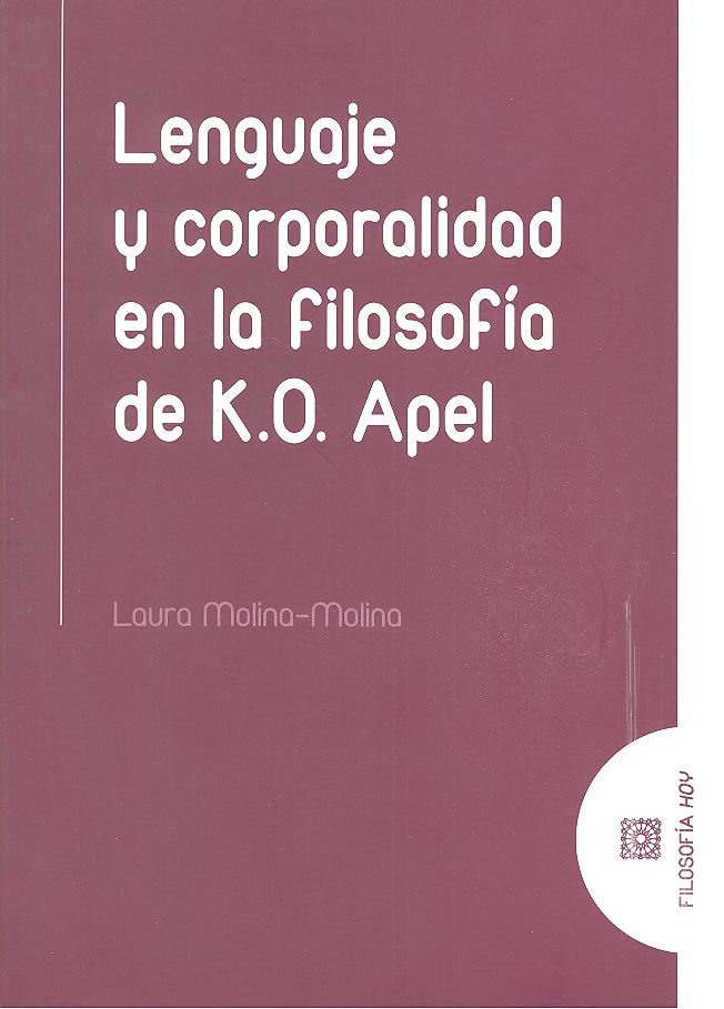 Lenguaje y corporalidad en la filosofía de K.O. Apel, de Molina Molina, Laura | portada del libro