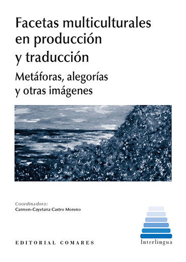 Facetas multiculturales en producción y traducción, de CASTRO MORENO, CARMEN-CAYETANA | portada del libro