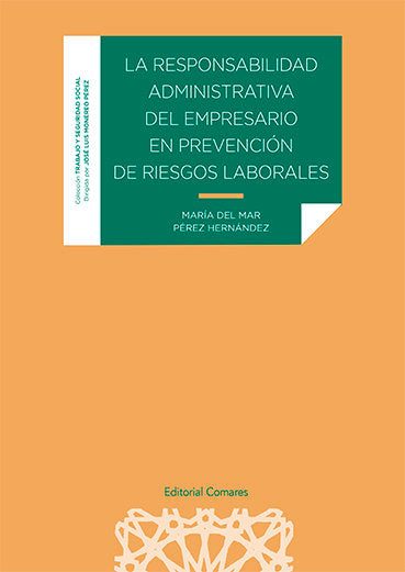 RESPONSABILIDAD ADMINISTRATIVA DEL EMPRESARIO EN PREVENCION, de PEREZ HERNANDEZ,MARIA DEL MAR | portada del libro