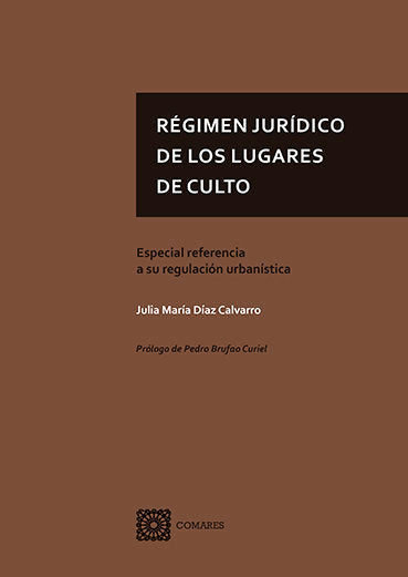 REGIMEN JURIDICO DE LOS LUGARES DE CULTO., de DIAZ CALVARRO,JULIA MARIA | portada del libro
