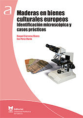 Maderas en bienes culturales europeos. Identificación microscópica y casos prácticos, de Pérez Marín, Eva | portada del libro