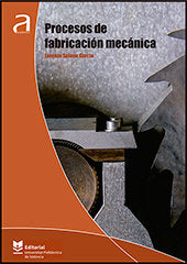 Procesos de fabricación mecánica, de Solano García, Lorenzo | portada del libro