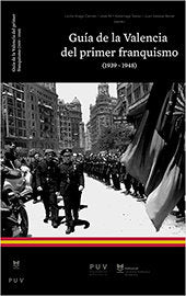 GUIA DE LA VALENCIA DEL PRIMER FRANQUISMO (1939-1948) | portada del libro