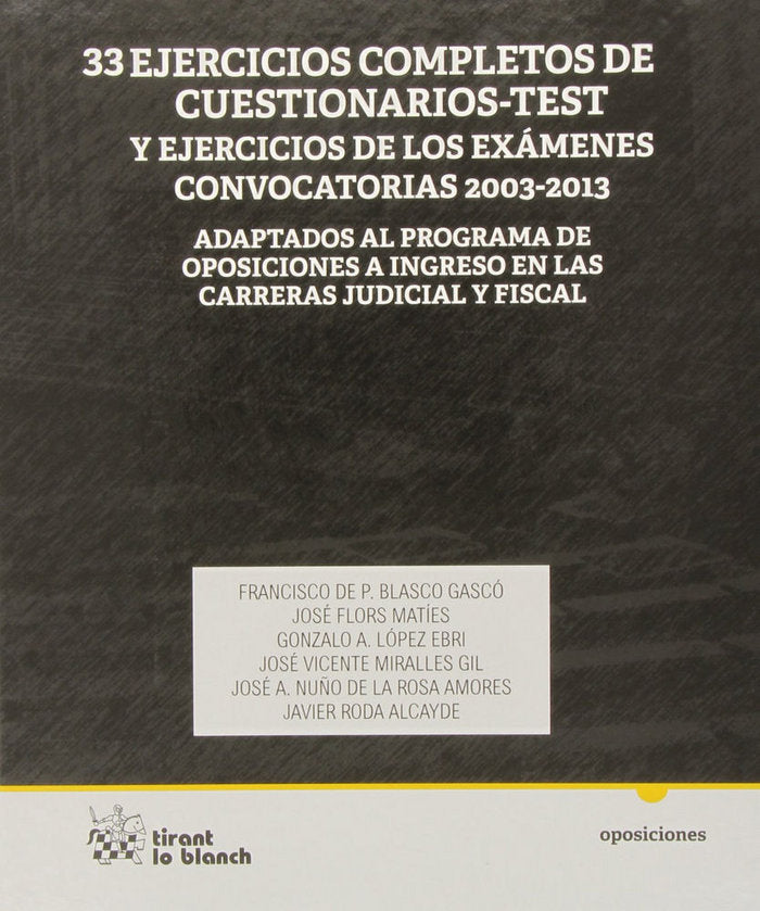 33 ejercicios completos de Cuestionarios-Test y ejercicios de los Exámenes Convocatorias 2003-2013, de Blasco Gascó | portada