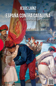 España contra Cataluña, de Laínz Fernández, Jesús | portada del libro