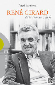 René Girard: de la ciencia a la fe, de Barahona Plaza, Ángel Jorge | portada del libro
