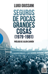 Seguros de pocas grandes cosas (1979-1981), de Giussani, Luigi | portada del libro