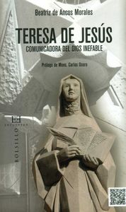 Teresa de Jesus. comunicadora del Dios inefable, de ANCOS MORALES | portada del libro