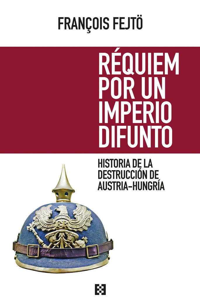 Requiem por un imperio difunto, de Fejtö, François | portada del libro