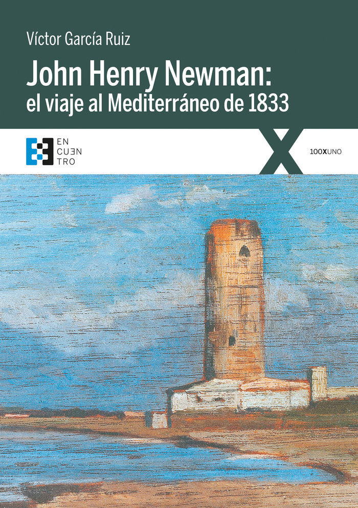 John Henry Newman: el viaje al Mediterráneo de 1833, de García Ruiz, Víctor | portada del libro