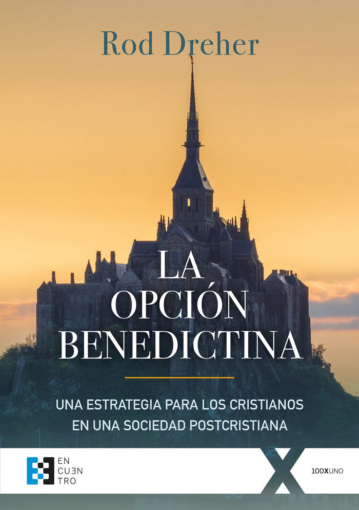 La opción benedictina, de Dreher, Ray Oliver | portada del libro