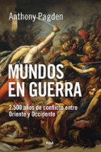 MUNDOS EN GUERRA, de Anthony Pagden | portada del libro