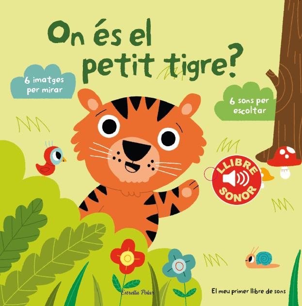 On és el petit tigre? El meu primer llibre de sons, de Billet, Marion | portada del libro