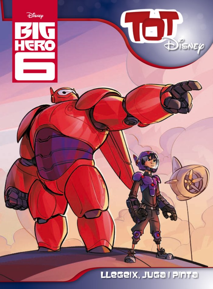 BIG HERO 6. TOT DISNEY, de DIVERSOS AUTORS | portada del libro