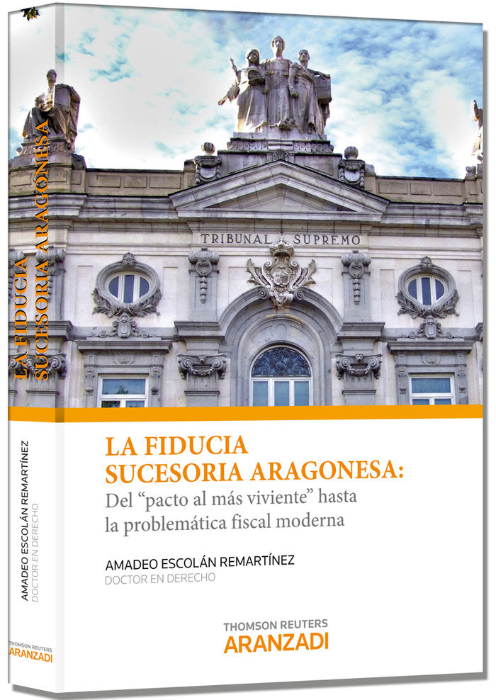 La fiducia sucesoria aragonesa, de Escolán Remartínez, Amadeo | portada del libro