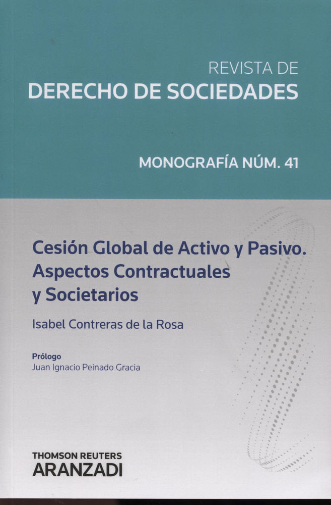 CESION GLOBAL DE ACTIVO Y PASIVO. ASPECTOS CONTRACTUALES Y SOCIETARIOS, de CONTRERAS DE LA ROSA, Mª ISABEL | portada del libr