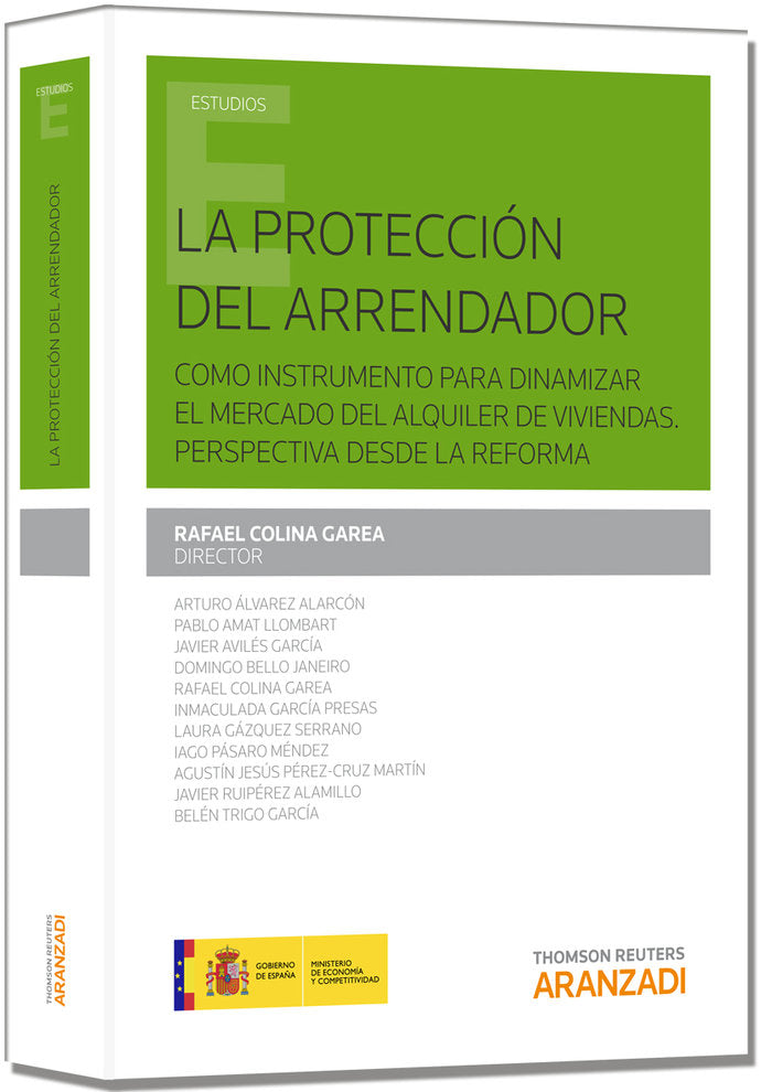 La protección del arrendador como instrumento para dinamizar el mercado del alquiler de viviendas. P, de Colina Garea, Rafael