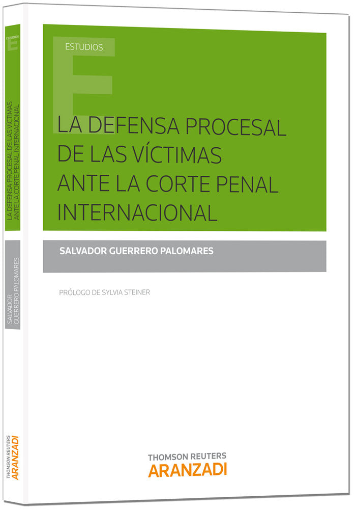 La defensa procesal de las victimas ante la Corte Penal Internacional, de Guerrero Palomares, Salvador | portada del libro