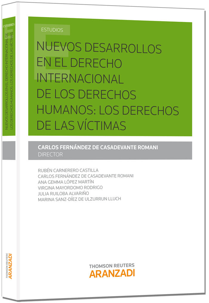 Nuevos desarrollos en el Derecho Internacional de los derechos humanos: los derechos de las víctimas, de Fernández de Casadev