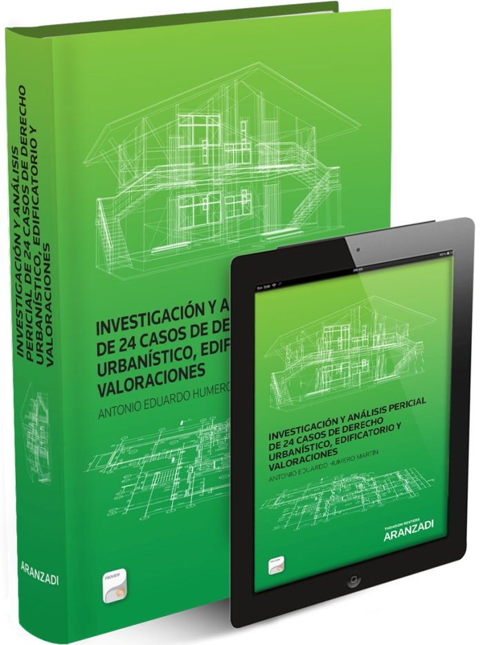 Investigación y análisis pericial de 24 casos de derecho urbanístico, edificatorio y valoraciones (P, de Humero Martín, Anton