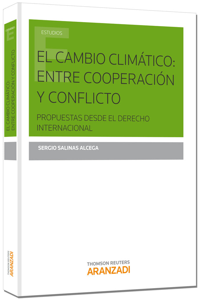 El cambio climático: entre cooperación y conflicto, de Salinas Alcega, Sergio | portada del libro