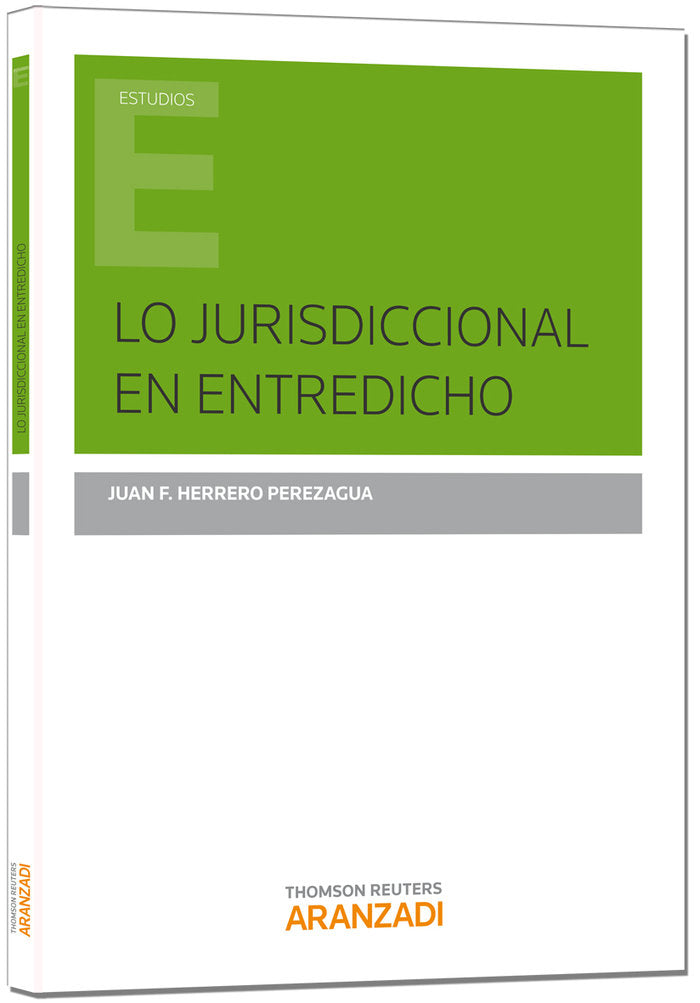 Lo jurisdiccional en entredicho, de Herrero Perezagua, Juan Francisco | portada del libro