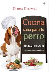 Cocina sana para tu perro, de Knowles, Gemma | portada del libro