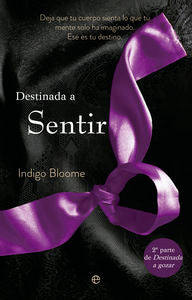 Destinada a sentir, de Bloome, Indigo | portada del libro