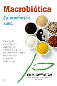 Macrobiótica:la revolución sana, de Varatojo, Francisco | portada del libro