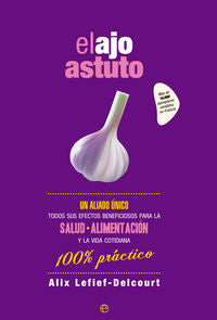 El ajo astuto, de Lefief-Delcourt, Alix | portada del libro