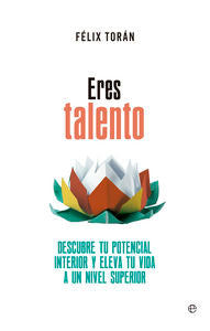Eres talento, de Torán Martí, Félix | portada del libro