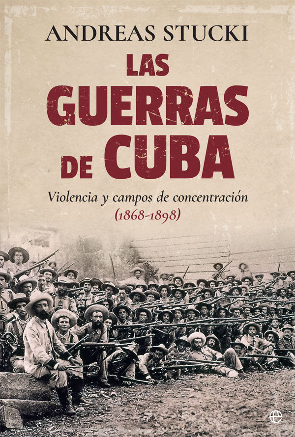 Las guerras de Cuba, de Stucki, Andreas | portada del libro