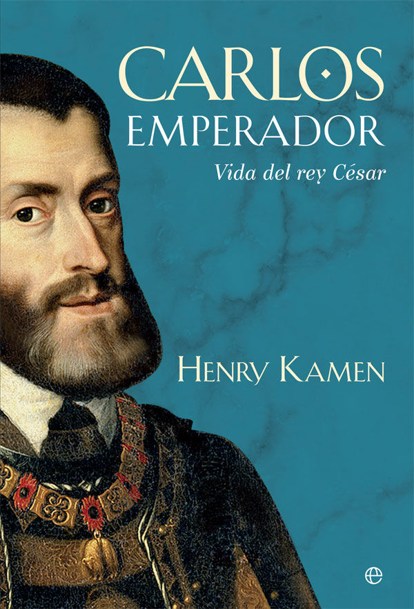 Carlos emperador, de Kamen, Henry | portada del libro