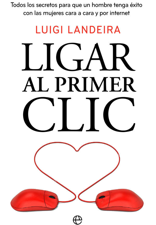 Ligar al primer clic, de Landeira, Luigi | portada del libro
