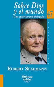 Sobre Dios y el mundo, de Spaemann, Robert | portada del libro