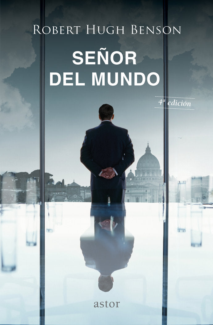 Señor del mundo, de Benson, Robert Hugh | portada del libro