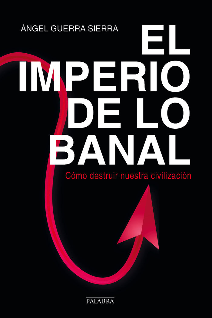 El imperio de lo banal, de Guerra Sierra, Ángel | portada del libro