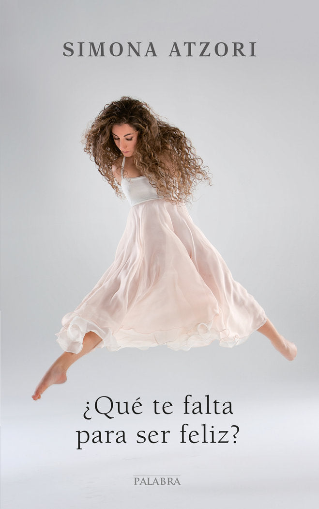 ¿Qué te falta para ser feliz?, de Atzori, Simona | portada del libro