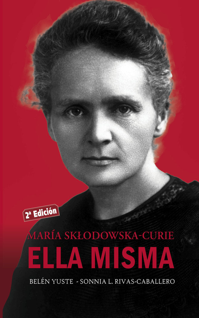 María Sklodowska-Curie. Ella misma, de Yuste, Belén | portada del libro