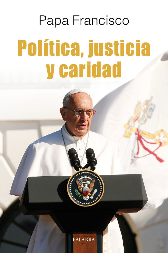Política, justicia y caridad, de Papa Francisco | portada del libro