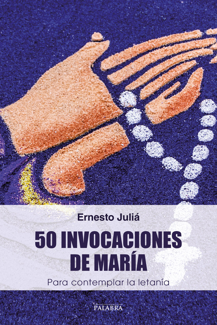 50 invocaciones de María, de Juliá, Ernesto | portada del libro
