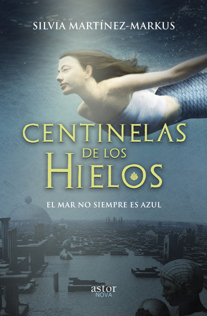 Centinelas de los hielos, de Martínez-Markus, Silvia | portada del libro