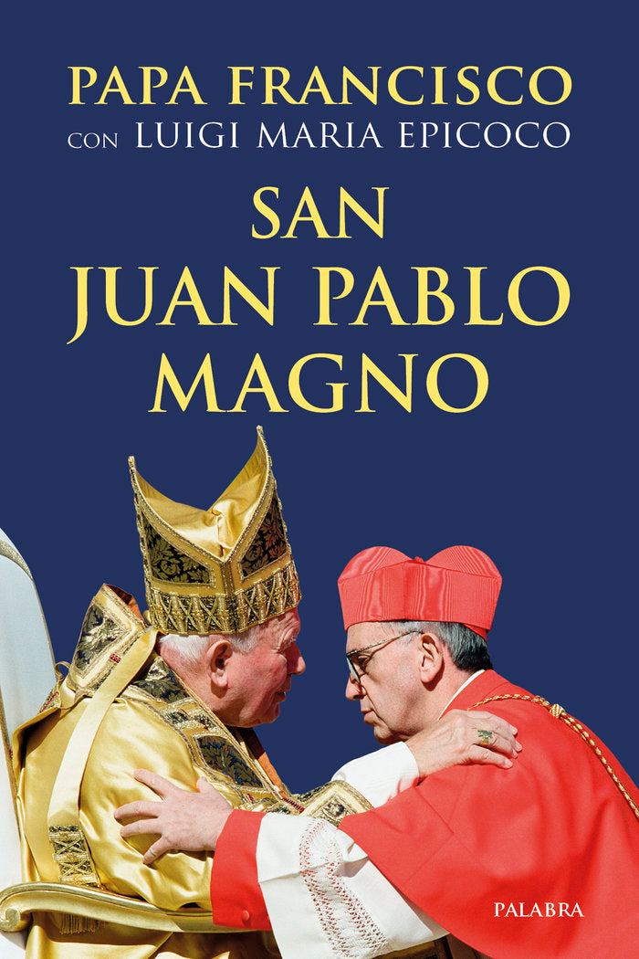 San Juan Pablo Magno, de Papa Francisco | portada del libro